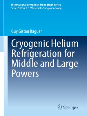 cover image of Cryogenic Helium Refrigeration for Middle and Large Powers
